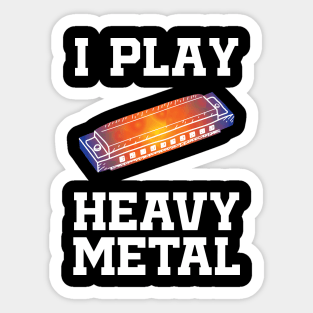 I Play Heavy Metal Harmonica Funny Sticker